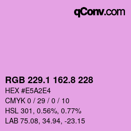 カラーコード: RGB 229.1 162.8 228 | qconv.com