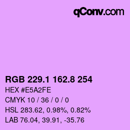 カラーコード: RGB 229.1 162.8 254 | qconv.com