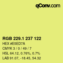 カラーコード: RGB 229.1 237 122 | qconv.com