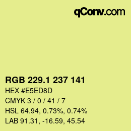 カラーコード: RGB 229.1 237 141 | qconv.com