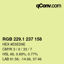 カラーコード: RGB 229.1 237 158 | qconv.com