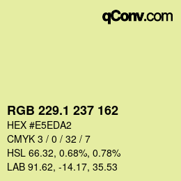 カラーコード: RGB 229.1 237 162 | qconv.com