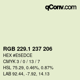 カラーコード: RGB 229.1 237 206 | qconv.com