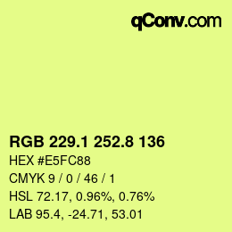 カラーコード: RGB 229.1 252.8 136 | qconv.com