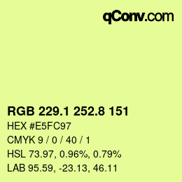 カラーコード: RGB 229.1 252.8 151 | qconv.com
