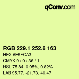 カラーコード: RGB 229.1 252.8 163 | qconv.com