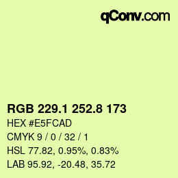 カラーコード: RGB 229.1 252.8 173 | qconv.com