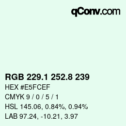 Color code: RGB 229.1 252.8 239 | qconv.com