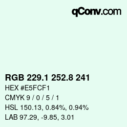 カラーコード: RGB 229.1 252.8 241 | qconv.com