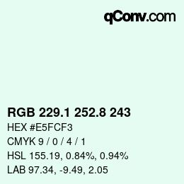 Color code: RGB 229.1 252.8 243 | qconv.com