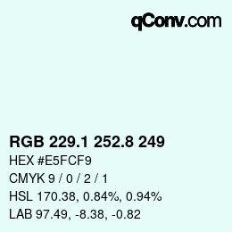 Color code: RGB 229.1 252.8 249 | qconv.com