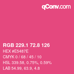 カラーコード: RGB 229.1 72.8 126 | qconv.com