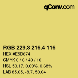 カラーコード: RGB 229.3 216.4 116 | qconv.com