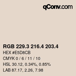 カラーコード: RGB 229.3 216.4 203.4 | qconv.com