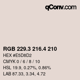 カラーコード: RGB 229.3 216.4 210 | qconv.com