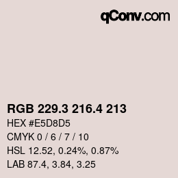 カラーコード: RGB 229.3 216.4 213 | qconv.com