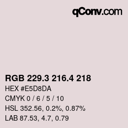 カラーコード: RGB 229.3 216.4 218 | qconv.com