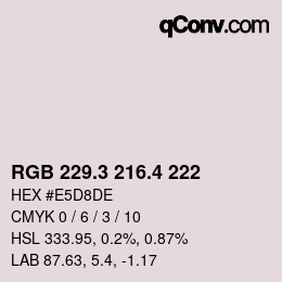 カラーコード: RGB 229.3 216.4 222 | qconv.com