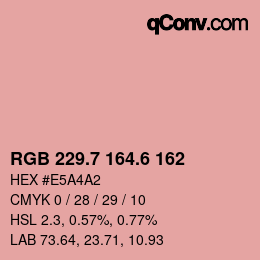 カラーコード: RGB 229.7 164.6 162 | qconv.com