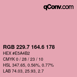 カラーコード: RGB 229.7 164.6 178 | qconv.com