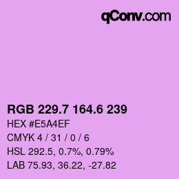 カラーコード: RGB 229.7 164.6 239 | qconv.com