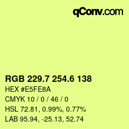 カラーコード: RGB 229.7 254.6 138 | qconv.com