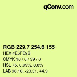 カラーコード: RGB 229.7 254.6 155 | qconv.com