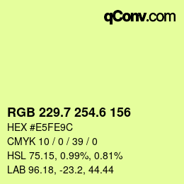 カラーコード: RGB 229.7 254.6 156 | qconv.com