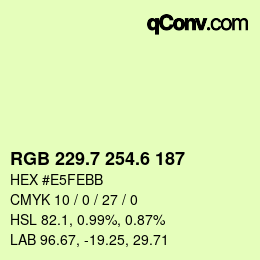 カラーコード: RGB 229.7 254.6 187 | qconv.com