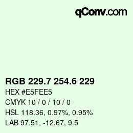 カラーコード: RGB 229.7 254.6 229 | qconv.com