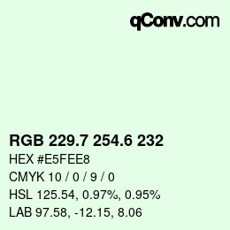 カラーコード: RGB 229.7 254.6 232 | qconv.com