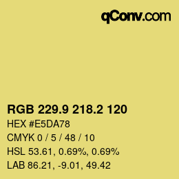 カラーコード: RGB 229.9 218.2 120 | qconv.com