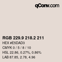 カラーコード: RGB 229.9 218.2 211 | qconv.com