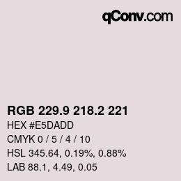 カラーコード: RGB 229.9 218.2 221 | qconv.com