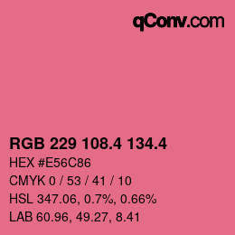 カラーコード: RGB 229 108.4 134.4 | qconv.com