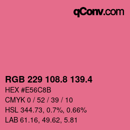 カラーコード: RGB 229 108.8 139.4 | qconv.com