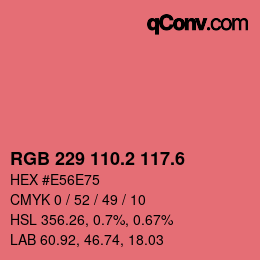 カラーコード: RGB 229 110.2 117.6 | qconv.com