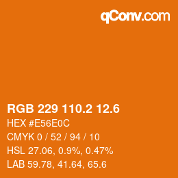 カラーコード: RGB 229 110.2 12.6 | qconv.com