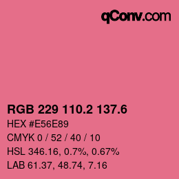 カラーコード: RGB 229 110.2 137.6 | qconv.com