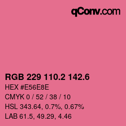カラーコード: RGB 229 110.2 142.6 | qconv.com