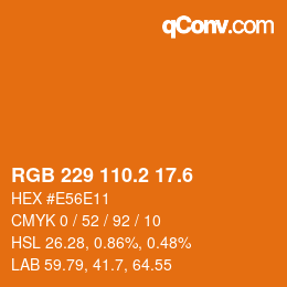 カラーコード: RGB 229 110.2 17.6 | qconv.com