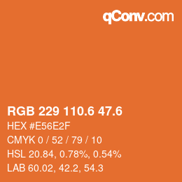 カラーコード: RGB 229 110.6 47.6 | qconv.com