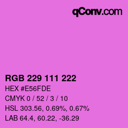 Color code: RGB 229 111 222 | qconv.com