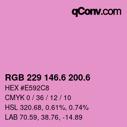 カラーコード: RGB 229 146.6 200.6 | qconv.com