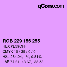 Color code: RGB 229 156 255 | qconv.com