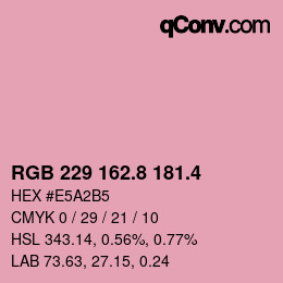 カラーコード: RGB 229 162.8 181.4 | qconv.com