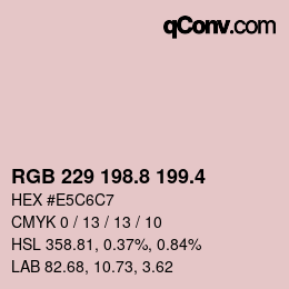 カラーコード: RGB 229 198.8 199.4 | qconv.com