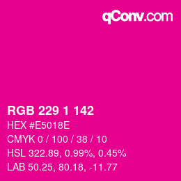 Color code: RGB 229 1 142 | qconv.com