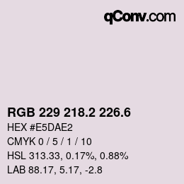 カラーコード: RGB 229 218.2 226.6 | qconv.com