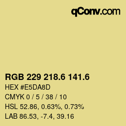 カラーコード: RGB 229 218.6 141.6 | qconv.com